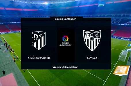 Derbi në La Liga, Sevilla udhëton drejt “Wanda Metropolitanos”