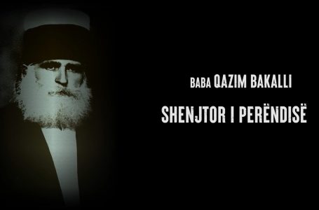 DOKUMENTAR: BABA QAZIM BAKALLI – Shenjtor i Perëndisë