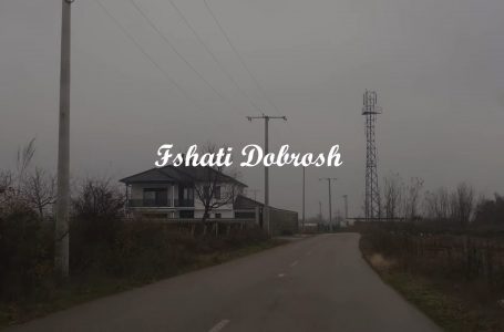 Histori Fshati – Dobrosh