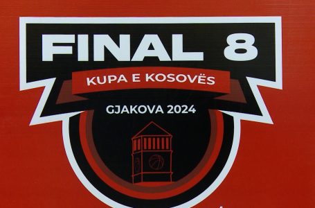 Janë bërë përgatitjet e fundit për FINAL 8