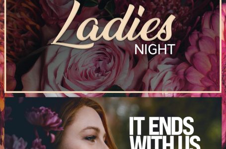 Rikthehet sërish Ladies Night 2 “It Ends with us”