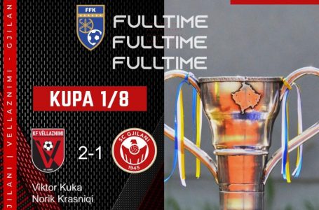 KF “Vëllaznimi” eliminon SC “Gjilanin” dhe kalon në çerekfinale të Kupës së Kosovës
