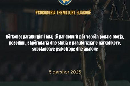 Gjakovë: Fillojnë hetimet ndaj të dyshuarit për trafik narkotikësh